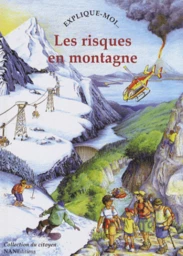 Explique-moi les risques en montagne