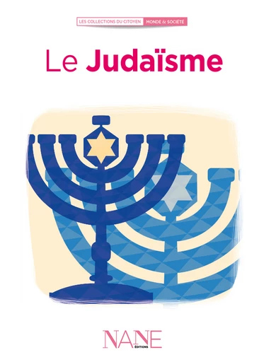 Le Judaïsme - Aliette Desclée de Maredsous - NANE EDITIONS