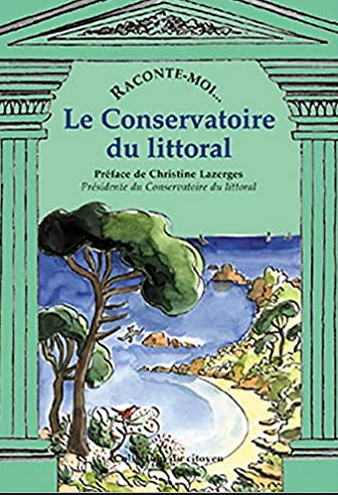 Raconte-moi Le Conservatoire du Littoral -  - NANE EDITIONS