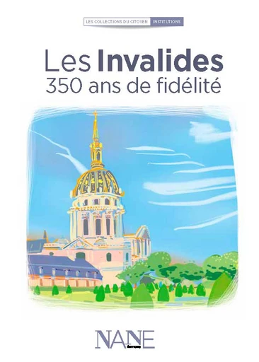 Les Invalides - Anne-Marie Balenbois - NANE EDITIONS