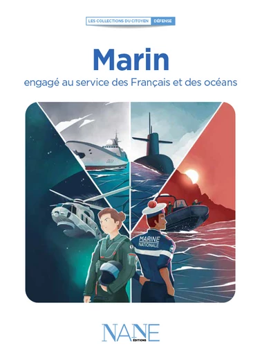 Marin, engagé au service des Français et des océans - Marina Bellot - NANE EDITIONS