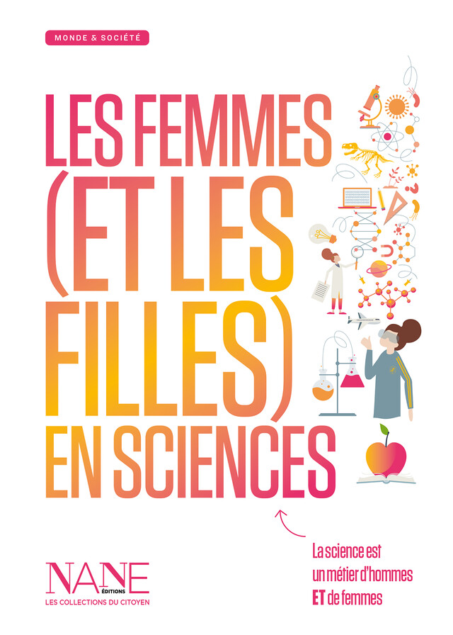 Les Femmes (et les filles) en Sciences - Marina Bellot - NANE EDITIONS