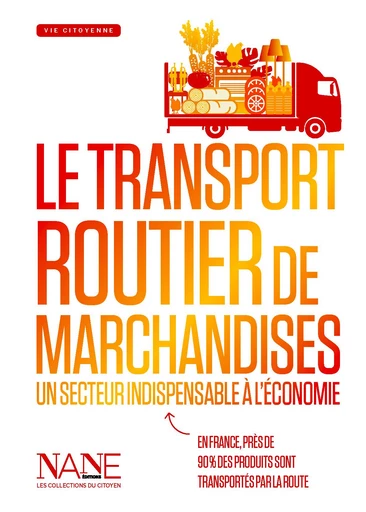 Le Transport routier de marchandises - Henri de Lestapis - NANE EDITIONS