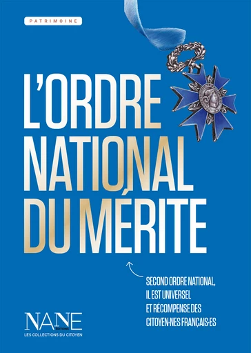 L'Ordre national du Mérite - Françoise Serodes,  Ouvrage collectif - NANE EDITIONS